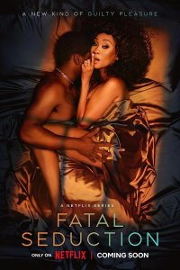 Сериал Fatal Seduction (2023)