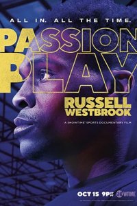 Фильм Passion Play: Russell Westbrook (2021)