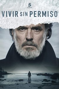 Сериал Жить без разрешения (2018)