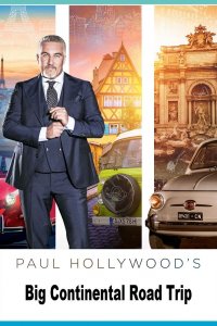 Сериал Paul Hollywood's Big Continental Road Trip (2017)