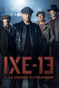 Сериал Икс-13 и урановая гонка (2024)