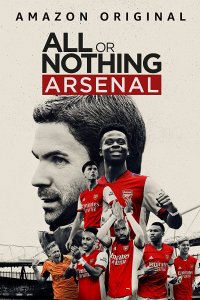 Сериал Все или ничего: Arsenal (2022)