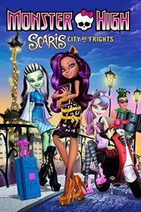 Мультфильм Monster High-Scaris: City of Frights (2013)