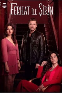 Сериал Ферхат и Ширин (2019)