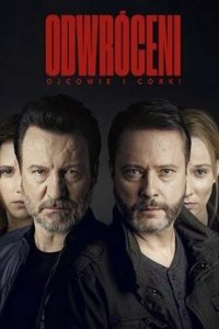 Сериал Отвернувшиеся. Отцы и дочери (2019)