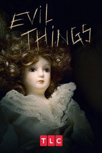 Сериал Evil Things (2017)