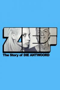 Фильм ZEF: История Die Antwoord (2024)