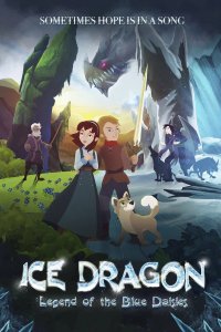 Мультфильм Ice Dragon: Legend of the Blue Daisies (2018)