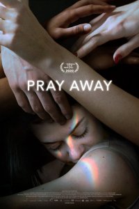 Фильм Pray Away: Лечение молитвой (2021)